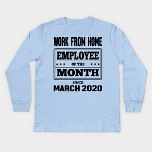 Work From Home Employee of The Month Kids Long Sleeve T-Shirt